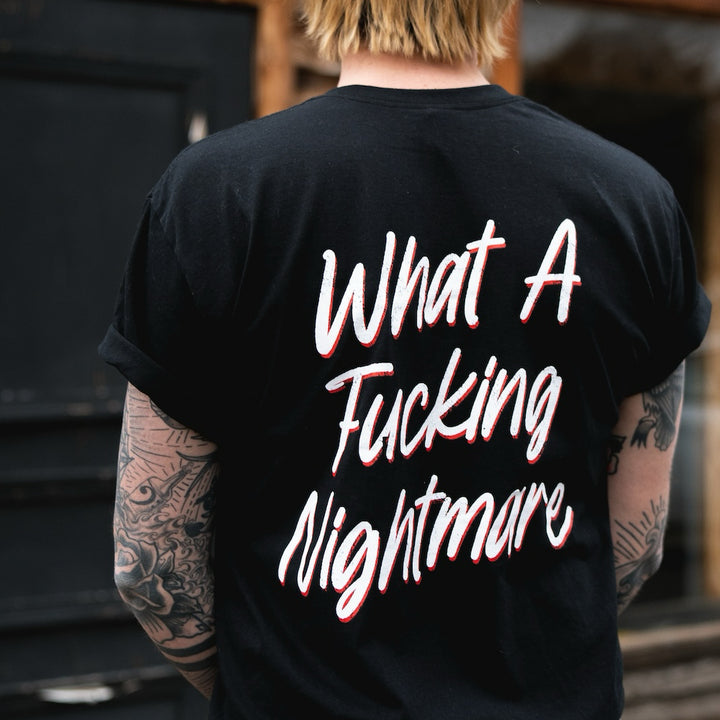 What A Fucking Nightmare Black - Tee - Tee