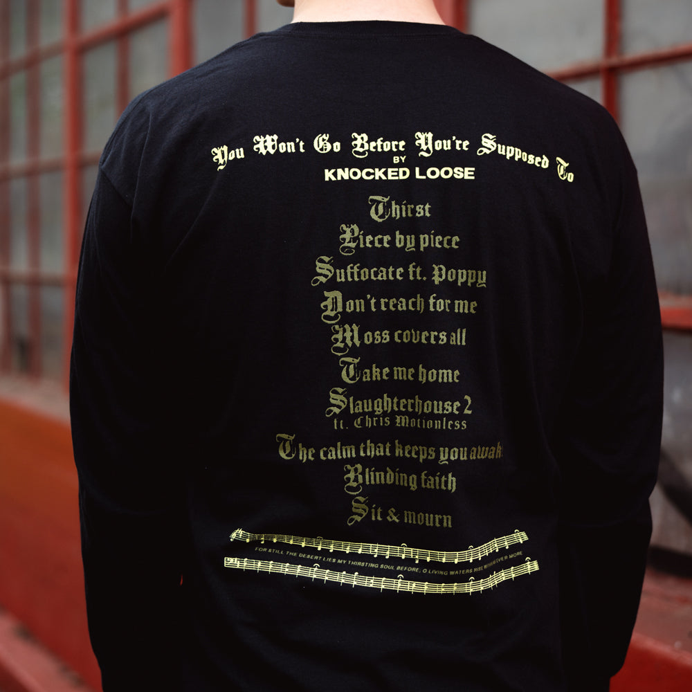 You Won’t Go Before You’re Supposed To Black - Long Sleeve - Long Sleeve